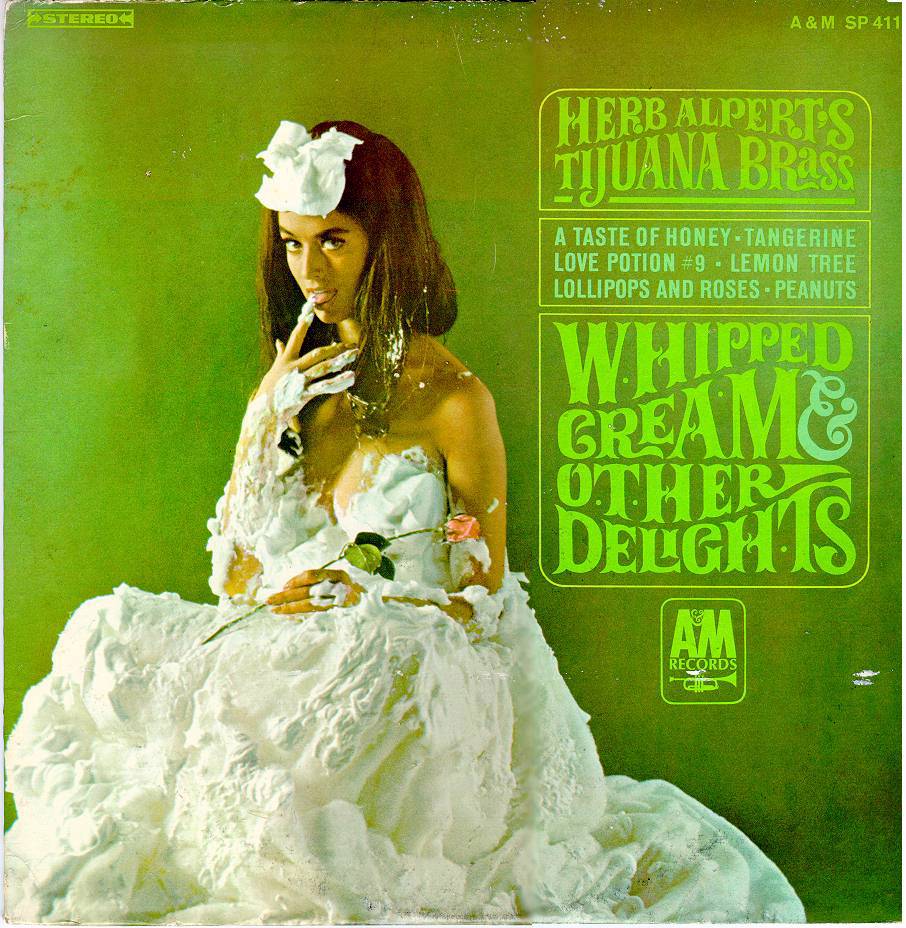 Whipped-Cream-And-Other-Delights-Herb-Alpert-AM-LP-cover-1965..jpg